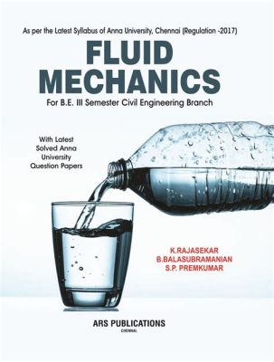  Fluid Mechanics: A Visual Approach - An Odyssey Through the Dance of Liquids